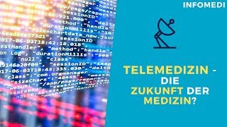 TELEMEDIZIN  Wie die Digitalisierung die Medizin neu gestaltet  InfoMedi [upl. by Argus]