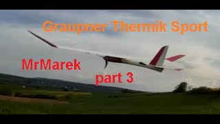 Graupner Thermik Sport on 4S WS 25m by MrMarek166 Part 3 [upl. by Sliwa541]