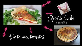 TARTE AUX TOMATES recette facile pâte brisée thermomix [upl. by Eydie]