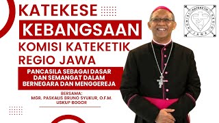 KATEKESE KEBANGSAAN  PANCASILA SEBAGAI DASAR DAN SEMANGAT DALAM BERNEGARA DAN MENGGEREJA [upl. by Oiramrej]