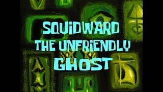 Squidward the Unfriendly Ghost Soundtrack [upl. by Haduhey]