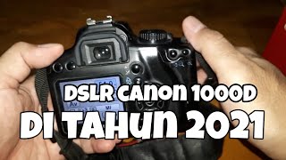 review kamera dslr canon 1000D di tahun 2021  cara menggunakan kamera canon 1000D [upl. by Kriss]