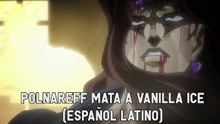 Polnareff vs Vanilla Ice Latino  JoJos Stardust Crusaders [upl. by Nnayllehs]