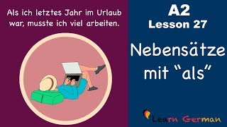 A2  Lesson 27  Nebensätze mit quotalsquot  Subordinate clauses with quotalsquot  German for beginners [upl. by Dayiz]