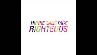 Hippie Sabotage  quotRighteousquot Official Audio [upl. by Anavrin57]