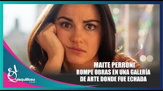 Maite Perroni rompió varias obras de arte en una galería y tuvo que pagar mucho dinero [upl. by Oberheim]