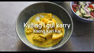 Kylling i gul karry opskrift Den originale thai karry  Oplev kaeng kari kai [upl. by Meehan]