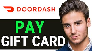 UPDATED 2024 How to Pay with DoorDash Gift Card 2024 [upl. by Jorry553]