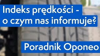 Indeks prędkości  o czym nas informuje ● Poradnik Oponeo™ [upl. by Alial]