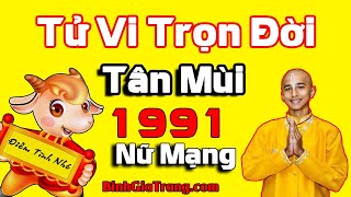 Tử vi trọn đời 1991 nữ mạng Biến cố cuộc đời  Xem tử vi trọn đời tuổi Tân Mùi Nữ mạng [upl. by Yerffoeg533]