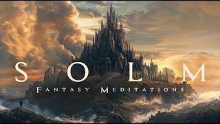 Solm  Epic Fantasy Music  Beautiful Adventure Ambient Soundtrack for Reading Study and Gaming [upl. by Arad]