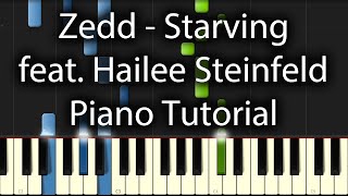 Hailee Steinfeld feat Zedd amp Grey  Starving Tutorial How To Play On Piano [upl. by Ardnuahs]