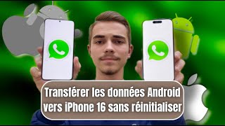 Transférer WhatsApp Android vers iPhone 16 Sans Réinitialisation 🔥 [upl. by Reich502]