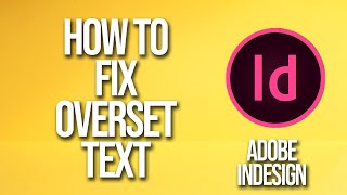 How To Fix Overset Text Adobe InDesign Tutorial [upl. by Danby707]