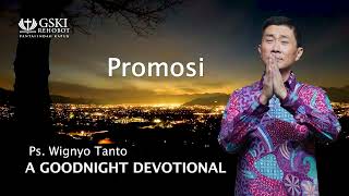 a Good Night Devotional  Promosi  Ps Wignyo Tanto [upl. by Lon]