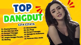 TOP SONG CITA CITATA  DANGDUT LAWAS  GOYANG DUMANG FULL REMIX  VIRAL TIK TOK [upl. by Hewett]