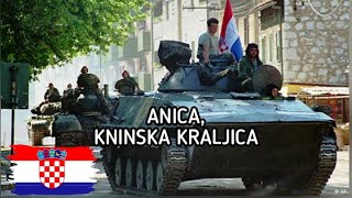 Anica Kninska Kraljica  Croatian War Song [upl. by Eerahc638]