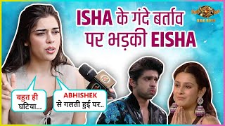 Eisha Singh Showers Love On Abhishek SLAMS Isha For Playing Dirty Love Game Says Wo Ladki Ekdum [upl. by Edecrem919]