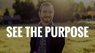 See The Purpose  Motivational Video ft Nick Vujicic [upl. by Aicala]