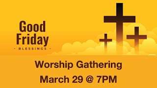 March 29h 2024  Good Friday Service [upl. by Faruq5]