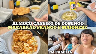 VLOG ALMOÇO CASEIRO DE DOMINGO EM FAMÍLIA  MACARRÃO COM FRANGO E MAIONESE  Caiçara e Carioca [upl. by Amehr]