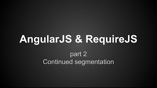 AngularJS RequireJS tutorial part 2 [upl. by Anivid711]