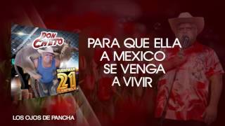 Don Cheto  Los Ojos De Mi Pancha Video Letra Oficial [upl. by Ahsatan727]