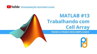 MATLAB  Aula 13  Trabalhando com Cell Array [upl. by Pigeon]