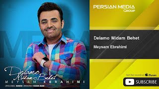 Meysam Ebrahimi  Delamo Midam Behet  ميثم ابراهيمي  دلمو میدم بهت [upl. by Mavilia]