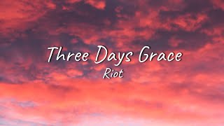 Three Days Grace  Riot  Lyrics [upl. by Lomax767]