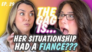 The Gag Is Camilles situationship had a FIANCÉ with Erica amp Camille  EP 29 [upl. by Ymas419]