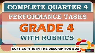 GRADE 4  COMPLETE QUARTER 4 PERFORMANCE TASKS WITH RUBRICS [upl. by Kezer]