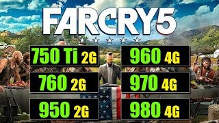 Far Cry 5 GTX 750 Ti vs 760 vs 950 vs 960 vs 970 vs 980 Benchmark [upl. by Misab]