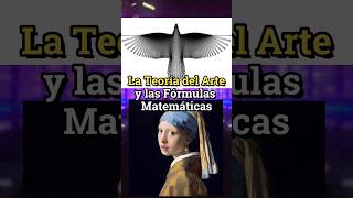 La Teoría del Arte y Las Fórmulas Matemáticas [upl. by Epuladaug448]