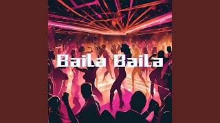 Baila Baila [upl. by Hadik]