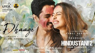 Hindustani 2Dhaage Lyrical  Kamal Haasan  Shankar  Anirudh Manoj M Subaskaran SiddharthRakul [upl. by Cailean7]