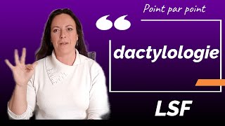 Dactylologie  la LSF point par point  Apprendre la langue des signes française gratuitement [upl. by Sirap817]