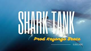 Shark Tank Prod Kayongo Beatz [upl. by Supmart]