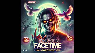 King Von – FaceTime Brings the Spooky Vibes [upl. by Ube]