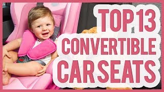 Best Convertible Car Seat  TOP 13 Convertible Car Seats [upl. by Adnavoj]