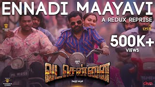 VADACHENNAI  Ennadi Maayavi Nee A Redux Reprise ft Deleted Boat Scene  Dhanush  Vetri Maaran [upl. by Sydel]