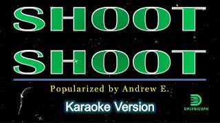 Andrew E  Shoot Shoot karaoke version [upl. by Meave]