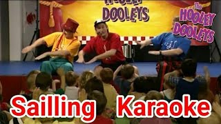 The Hooley Dooleys  Sailing Karaoke [upl. by Song308]