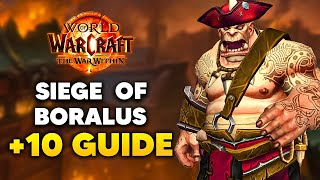 SIEGE OF BORALUS 10 Keystone Hero Guide and Dungeon Walkthrough  The War Within Season 1 [upl. by Arinayed]