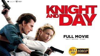 Knight and Day 2010 Action Comedy Movie  Tom Cruise  Knight and Day Full Movie Review amp Story [upl. by Acemaj]