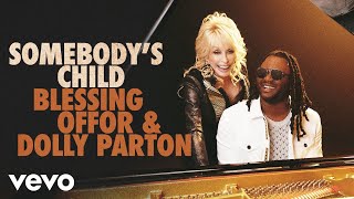 Blessing Offor Dolly Parton  Somebody’s Child Official Music Video [upl. by Babette]