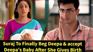 You Have My Heart StarlifeSuraj To Finally Begs Deepa amp Accepts Deepa Baby After She Gives Birth [upl. by Houston120]