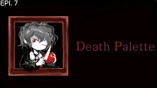 Death Palette gameplay day 7  a paintings worst enemy [upl. by Emerald719]