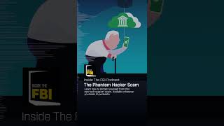 Inside the FBI The Phantom Hacker Scam fbi podcast scams [upl. by Azial132]