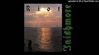 Riot – Inishmore [upl. by Nyleuqaj]